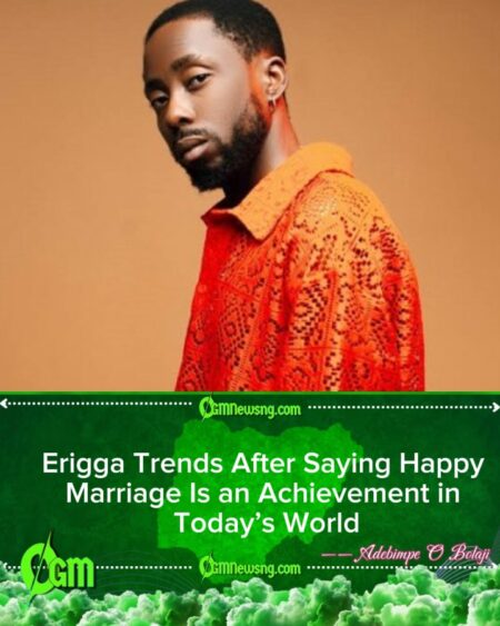 Rapper Erigga Declares Happy Marriage a Big Win as Fans Debate His Viral Statement”