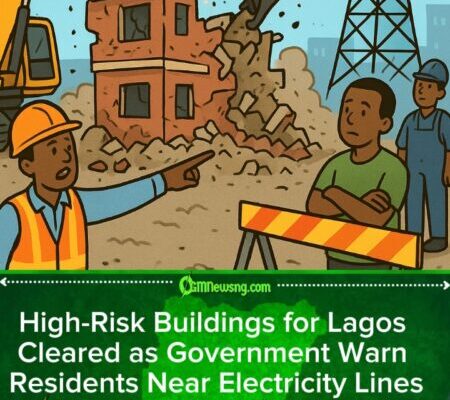 Lagos State Goverment Demolish Dangerous Buildings Near High-Tension Power Lines, Safety Alert Issued