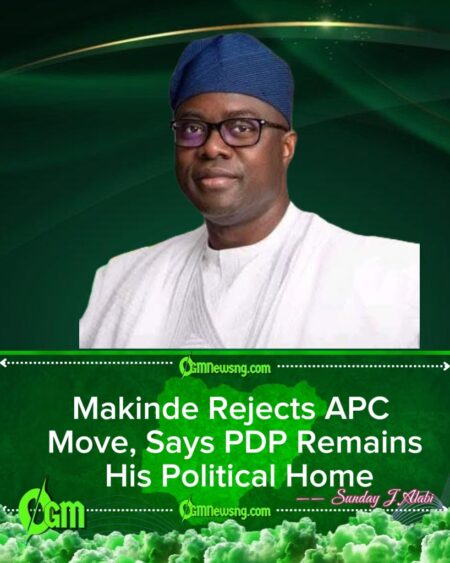 Makinde Rules Out APC Defection, Reaffirms Loyalty to PDP Amid Political Realignments