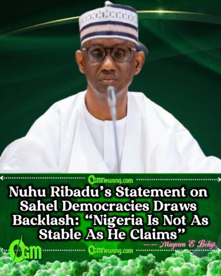 Nuhu Ribadu Claims Nigeria Is the “Only Functioning Democracy in the Sahel,” Sparks Diplomatic Tension