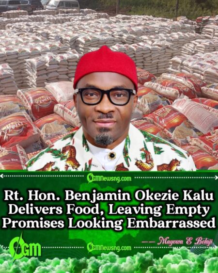Rt. Hon. Benjamin Okezie Kalu Drops 15 Trucks of Rice and Accidentally Raises the Bar for Leadership