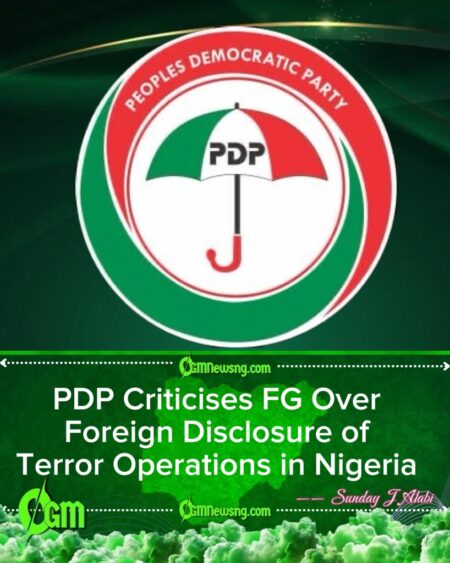 PDP Slams Federal Government Over U.S. Disclosure of Terror Strikes Before Nigeria
