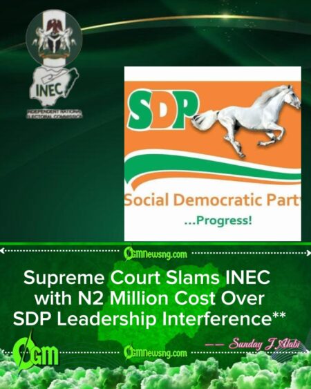 SDP Acting Chairman Demands INEC Remove Gabam's Name Following Supreme Court Judgment
