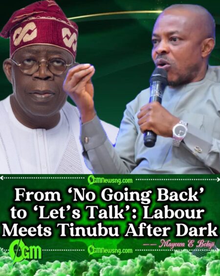 President Bola Ahmed Tinubu Calls Labour for Midnight Talks: “Before Streets Wake Up”