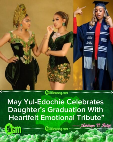 May Yul-Edochie Shows Pride as Daughter Graduates, Shares Touching Message of Love and Encouragement