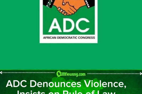 ADC Condemns Violence, Reaffirms Commitment to Peaceful Politics in Borno