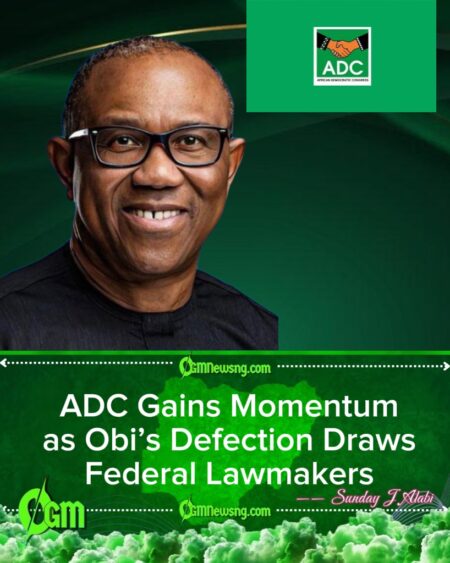 ADC Membership Swells as Obi’s Defection Triggers Wave of Lawmaker Alignments in the South