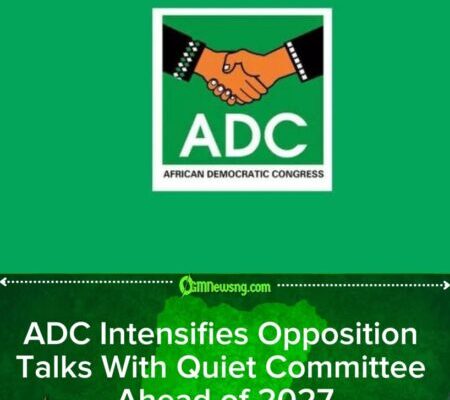 ADC Woos Opposition Heavyweights With Discreet Committee Ahead of 2027 Elections