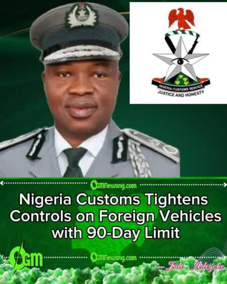 Customs Approves Safe Passage for Foreign Vehicles, Sets 90-Day Operational Limit