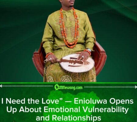 Enioluwa Adeoluwa Reveals Why Love Is a Necessity, Not a Choice, in Honest Confession