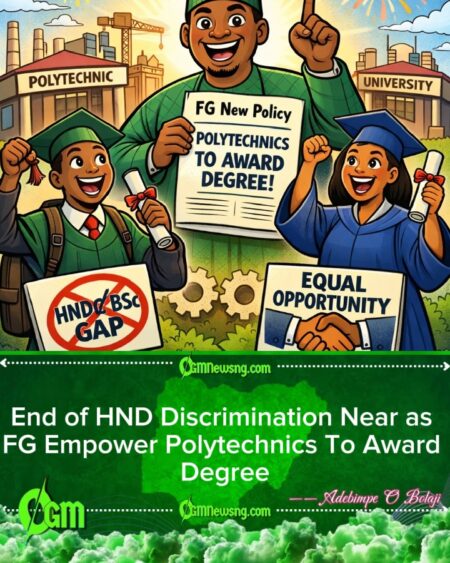 FG Set To Scrap HND–BSc Wahala, Polytechnics Go Soon Start Award Degree for Nigeria