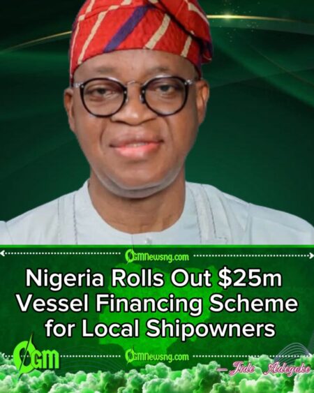 Federal Government Unveils $25m Vessel Financing Scheme to Boost Indigenous Shipping