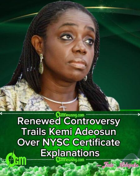 Kemi Adeosun Faces Renewed Scrutiny Over Statements on NYSC Certificate Controversy