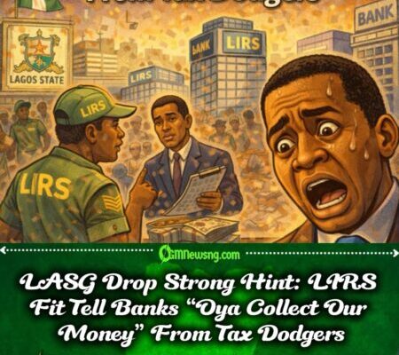 LASG Drop Strong Hint: LIRS Fit Tell Banks “Oya Collect Our Money” From Tax Dodgers