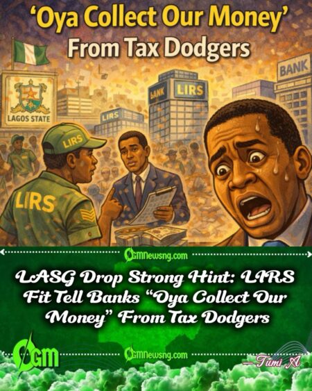 LASG Drop Strong Hint: LIRS Fit Tell Banks “Oya Collect Our Money” From Tax Dodgers