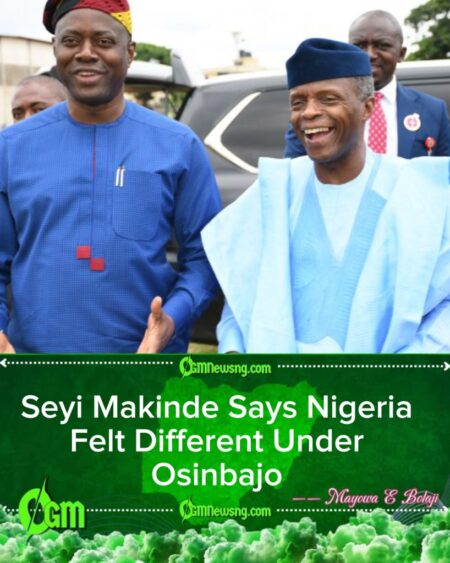 Governor Seyi Makinde Says He Misses Osinbajo — And Nigeria Was Better Then