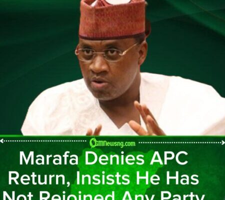 Marafa Dismisses Claims of Return to APC, Describes Report as False and Misleading