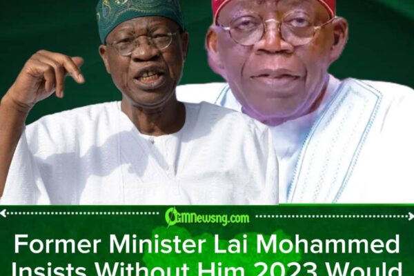 Former Minister Lai Mohammed Says He Won Tinubu the Election While INEC Only Held the Pen