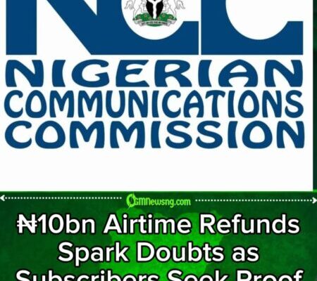 The Nigerian Communication Commission (NCC) says Scepticism Greets ₦10bn Airtime, Data Refund Claims Amid Consumer Doubts