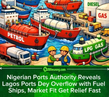 Nigerian Ports Authority Confirms 16 Fuel Ships Don Land Lagos Ports, Petrol & Diesel Supply Soon Stabilize