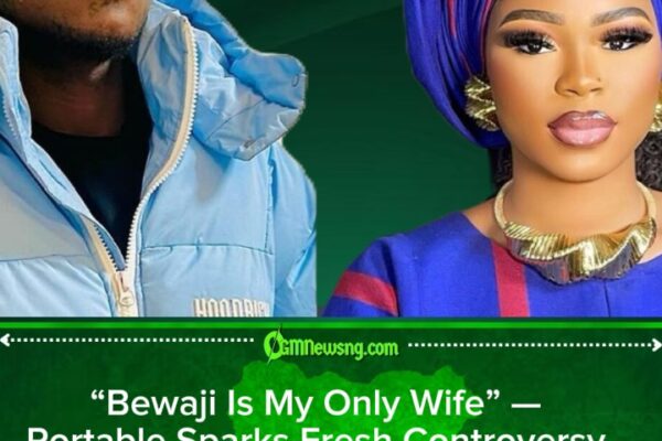 Portable Declares Bewaji as Only Wife, Calls Others Baby Mamas in Heated 2026 Argument