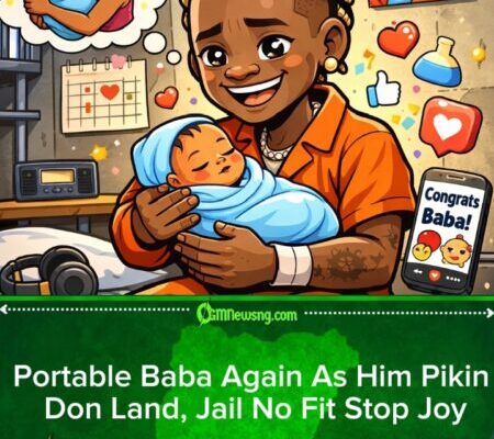 Portable Welcome New Pikin As E Dey Jail – Fans Dey Celebrate Baba Life