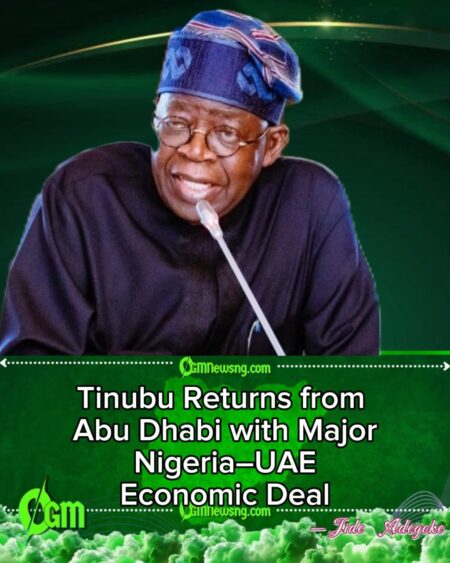 President Tinubu Returns to Nigeria After Abu Dhabi Trip, Signs Landmark Economic Pact with UAE