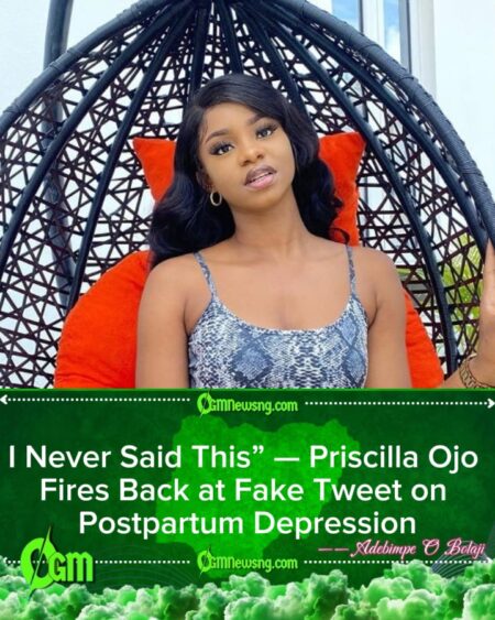 Priscilla Ojo Debunks Viral Tweet Claiming Postpartum Depression Is Caused by Poverty
