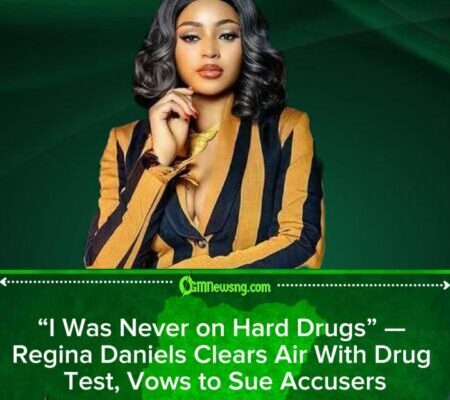 Regina Daniels Takes Drug Test, Denies Hard Drug Use and Threatens Legal Action Over Allegations
