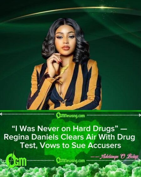 Regina Daniels Takes Drug Test, Denies Hard Drug Use and Threatens Legal Action Over Allegations