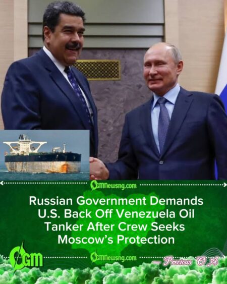 Russia Requests US Stop Interference with Venezuelan Oil Vessel Bearing Russian Flag