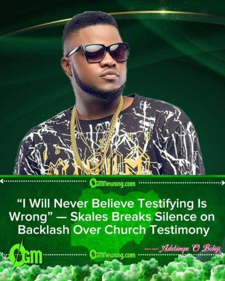 Skales Defends Church Testimony Amid Criticism, Says Sharing God’s Blessings Is Never Wrong