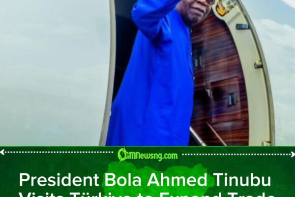 President Bola Ahmed Tinubu Begins Türkiye Visit to Strengthen Bilateral Relations