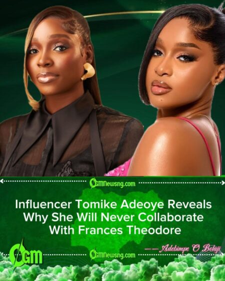 Tomike Adeoye Breaks Silence on Frances Theodore, Says Collaboration Is Impossible Due to Content Differences