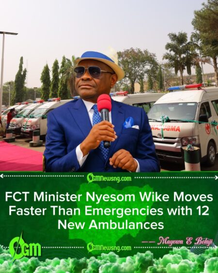 FCT Minister Nyesom Wike Delivers 12 Ambulances as Abuja’s Emergency Alibis Collapse