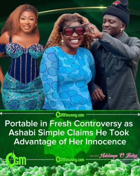 Ashabi Simple Accuses Portable of Exploitation, Reveals She Is His Second Baby Mama at 32