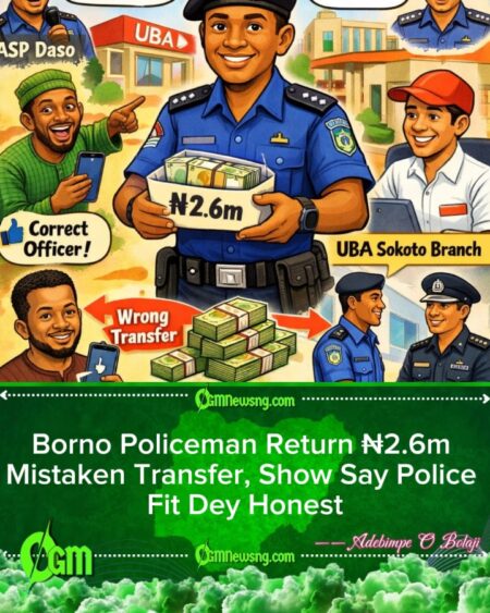Borno Policeman Return ₦2.6m Mistaken Transfer, Talk Say Him Wan Change People Mind About Police
