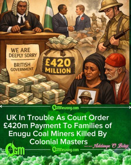 Enugu High Court Order British Government To Pay £420m Compensation Over 1949 Coal Miners Killing