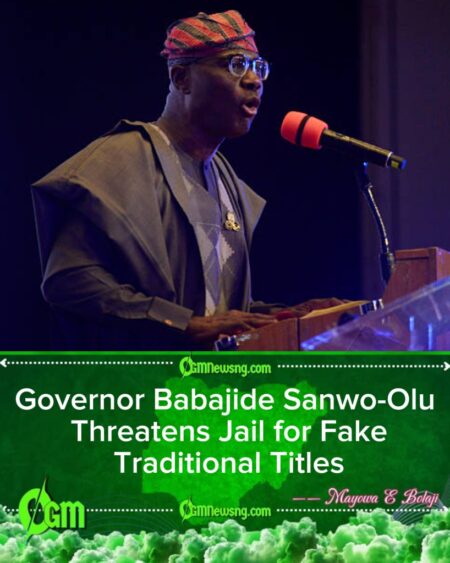 Governor Babajide Sanwo-Olu Warns Against Illegal Chieftaincy Titles
