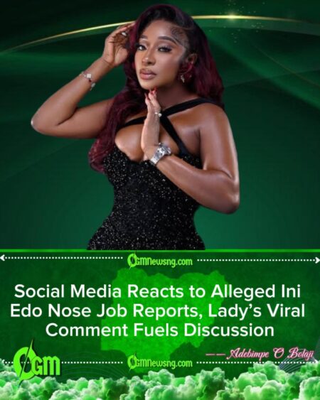 Ini Edo Nose Job Rumors Trend Online as Lady’s “Crazy Part” Reaction Sparks Debate