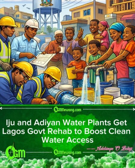 Lagos State Goverment Begin Big Rehab for Iju & Adiyan Water Plants to Boost Clean Water Supply