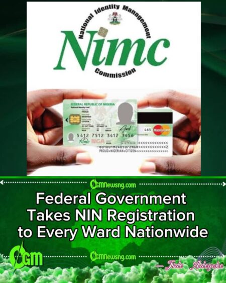 Federal Government Takes NIN Registration to Every Ward Nationwide