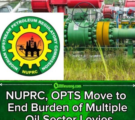 NUPRC, OPTS Move to End Burden of Multiple Oil Sector Levies