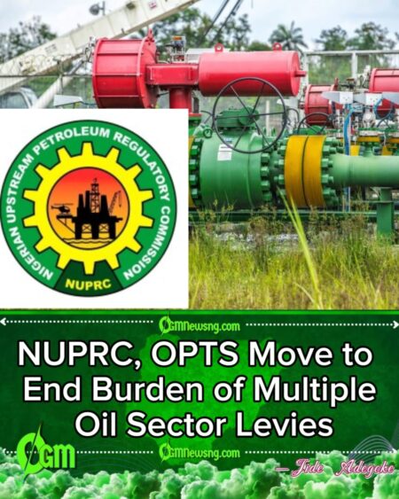 NUPRC, OPTS Move to End Burden of Multiple Oil Sector Levies