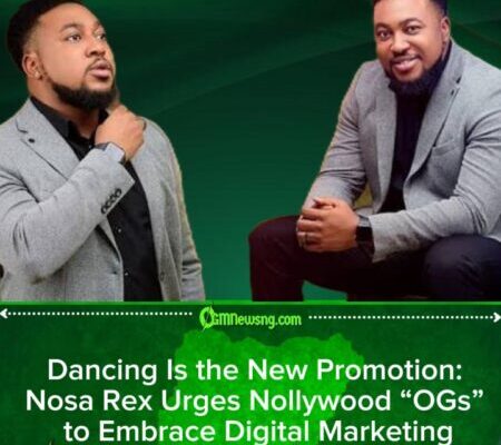 Nosa Rex Warns Nollywood Veterans: Adapt to Social Media Trends or Be Left Behind