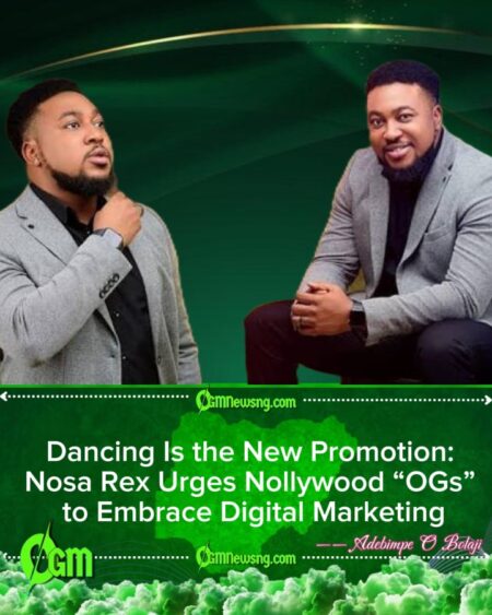 Nosa Rex Warns Nollywood Veterans: Adapt to Social Media Trends or Be Left Behind