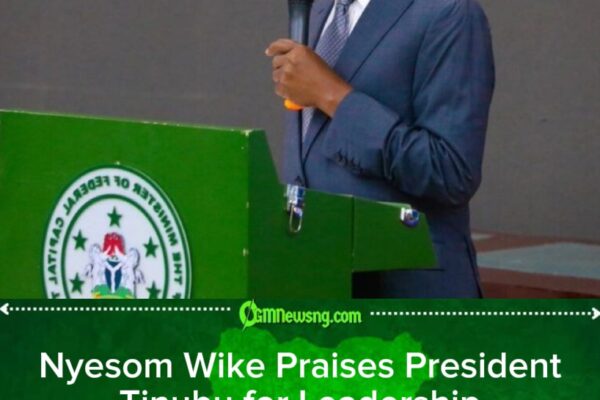 Nyesom Wike Declares Tinubu Stands Out Amid Nigeria’s Leadership Crisis