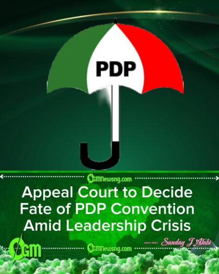 Appeal Court Reserves Judgment in PDP Leadership Dispute Over Contested National Convention
