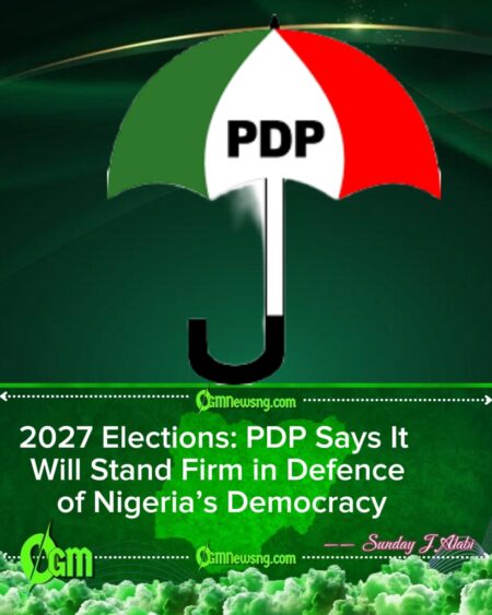 2027: PDP Vows to Safeguard Nigeria’s Democracy — Party Chieftain