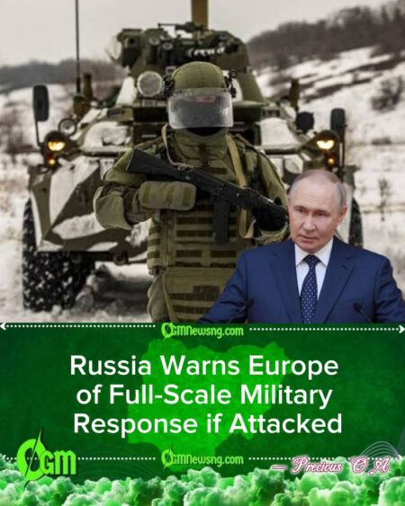 Russia Signals Readiness for War if Europe Launches an Attack